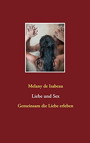 Beispielbild fr Liebe und Sex:Gemeinsam die Liebe erleben zum Verkauf von Blackwell's