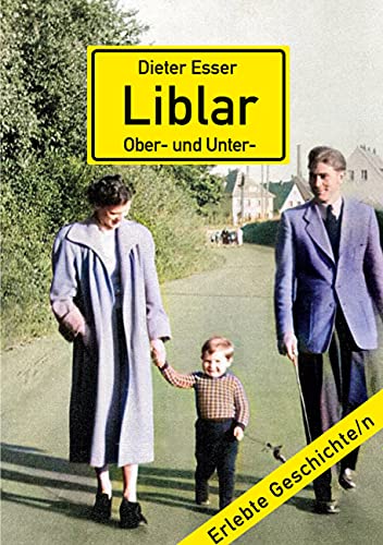 Beispielbild fr Liblar (Ober- und Unter-): Wie ich lernte, die Heimat zu lieben (German Edition) zum Verkauf von Lucky's Textbooks