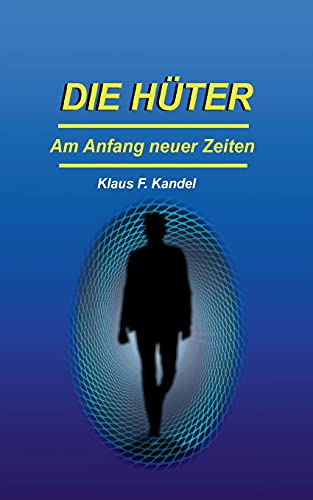 Beispielbild fr Die Hter: Am Anfang neuer Zeiten (German Edition) zum Verkauf von Lucky's Textbooks