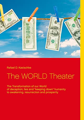 Beispielbild fr The WORLD Theater:The Transformation of our World zum Verkauf von Blackwell's