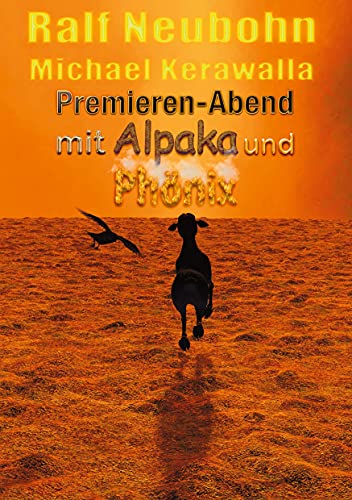 Stock image for Premieren-Abend mit Alpaka und Phnix (German Edition) for sale by Lucky's Textbooks