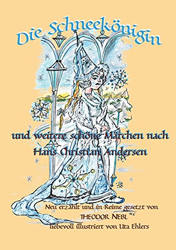 Stock image for Die Schneeknigin und weitere schne Mrchen aus aller Welt: Neu erzhlt und in Reime gesetzt (German Edition) for sale by Lucky's Textbooks