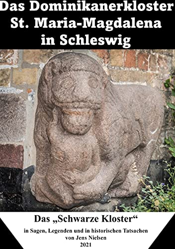 Stock image for Das Dominikanerkloster St. Maria-Magdalena in Schleswig for sale by GreatBookPrices