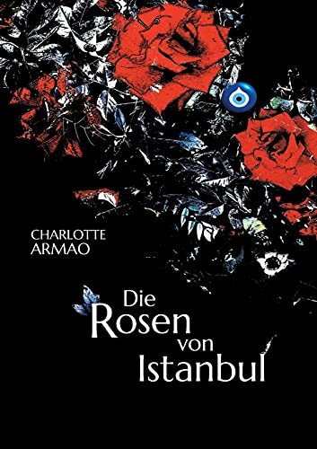 Imagen de archivo de Die Rosen von Istanbul a la venta por Revaluation Books