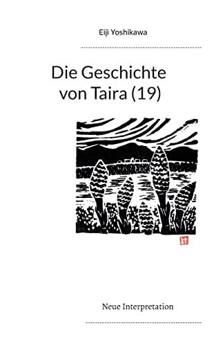 Stock image for Die Geschichte von Taira (19): Neue Interpretation (German Edition) for sale by Lucky's Textbooks