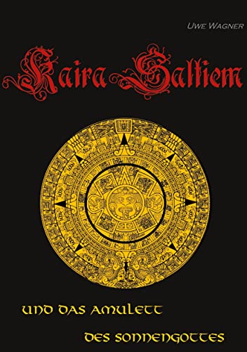 Imagen de archivo de Kaira Saltiem und das Amulett des Sonnengottes a la venta por GreatBookPrices