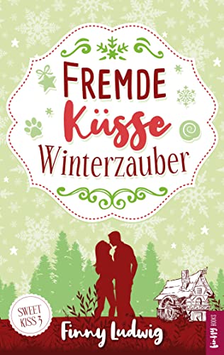 Stock image for Fremde Ksse Winterzauber (Sweet Kiss, Band 3) for sale by medimops