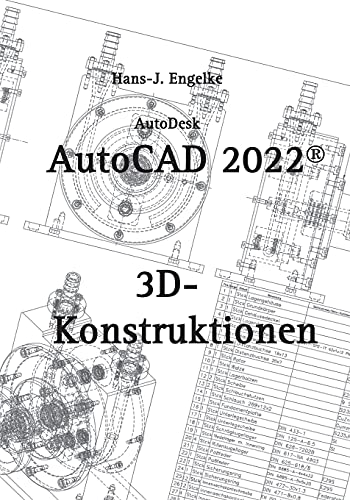 Beispielbild fr AutoCAD 2022 3D-Konstruktionen (German Edition) zum Verkauf von Big River Books