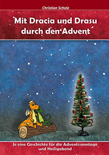 Beispielbild fr Mit Dracia und Drasu durch den Advent (German Edition) zum Verkauf von Lucky's Textbooks