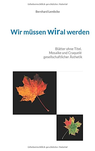 Stock image for Wir mssen wiral werden: Bltter ohne Titel. Mit Bedeutungen for sale by medimops
