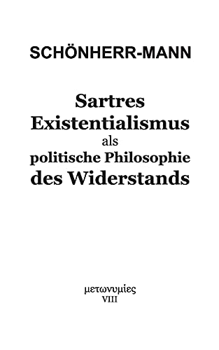 Beispielbild fr Sartres Existentialismus als politische Philosophie des Widerstands (German Edition) zum Verkauf von Lucky's Textbooks