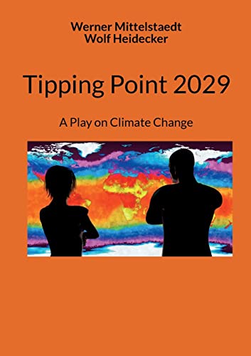 Stock image for Tipping Point 2029: A Play on Climate Change for sale by Lucky's Textbooks
