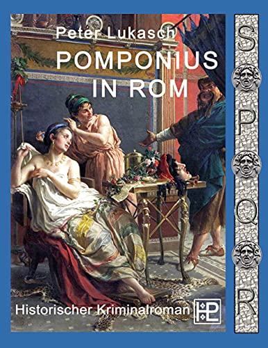 Stock image for Pomponius in Rom: Ein Fall fr Spurius Pomponius 5 (German Edition) for sale by Lucky's Textbooks