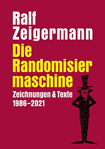 9783754348802: Die Randomisiermaschine: Texte und Zeichnungen 1986-2021