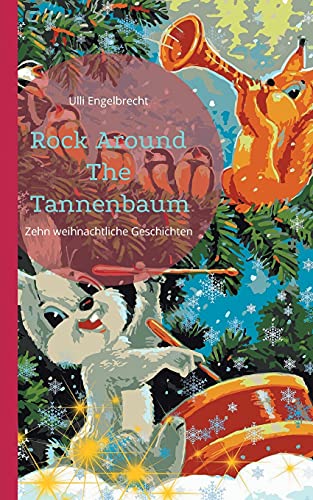 Beispielbild fr Rock Around The Tannenbaum: Zehn weihnachtliche Geschichten zum Verkauf von medimops