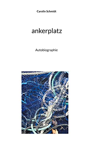 Imagen de archivo de ankerplatz: Autobiographie (German Edition) a la venta por Lucky's Textbooks