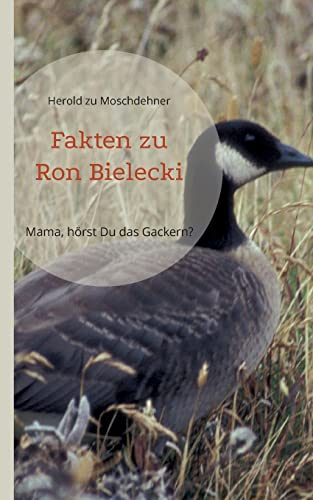 Stock image for Fakten zu Ron Bielecki:Mama, hrst Du das Gackern? for sale by Blackwell's