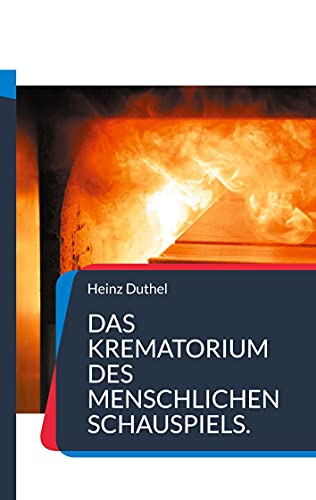 Stock image for Das Krematorium des Menschlichen Schauspiels.:Die Fabrikation eines Kindes ist nicht sehr teuer, aber erhht mal ein bisschen die Umsatzsteuer for sale by Blackwell's