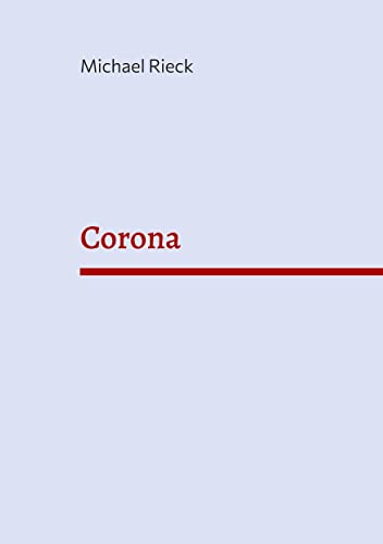 9783754373941: Corona: Schauspiel mit Musik (German Edition)