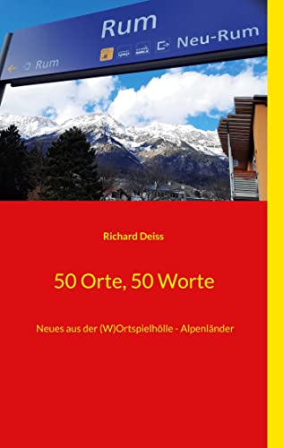 Stock image for 50 Orte, 50 Worte: Neues aus der (W)Ortspielhlle - Alpenlnder (German Edition) for sale by Lucky's Textbooks