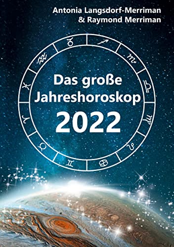 Stock image for Das groe Jahreshoroskop 2022: Die Tendenzen fr die 12 Sternzeichen for sale by Revaluation Books