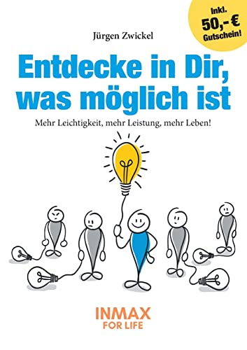 Stock image for Entdecke in Dir, was mglich ist: Mehr Leichtigkeit, mehr Leistung, mehr Leben! (German Edition) for sale by Lucky's Textbooks