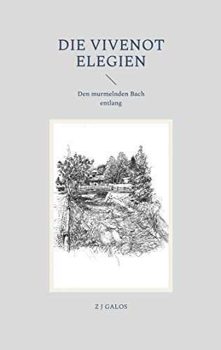 Stock image for Die Vivenot Elegien:Den murmelnden Bach entlang for sale by Blackwell's