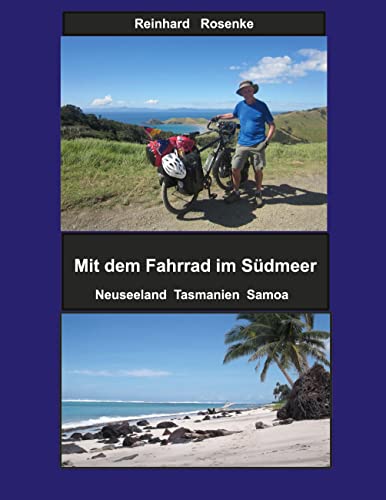 Beispielbild fr Mit dem Fahrrad im Sdmeer: Neuseeland Tasmanien Samoa zum Verkauf von medimops