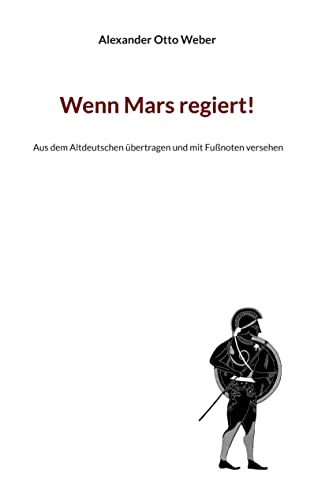 9783754384817: Wenn Mars regiert!: Aus dem Altdeutschen bertragen und mit Funoten versehen