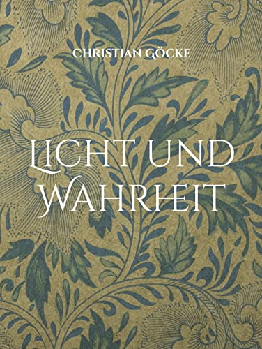 9783754398654: Licht und Wahrheit: Eine Brcke zwischen Physik und Religion