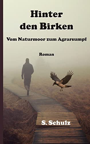 Beispielbild fr Hinter den Birken: Vom Naturmoor zum Agrarsumpf zum Verkauf von medimops