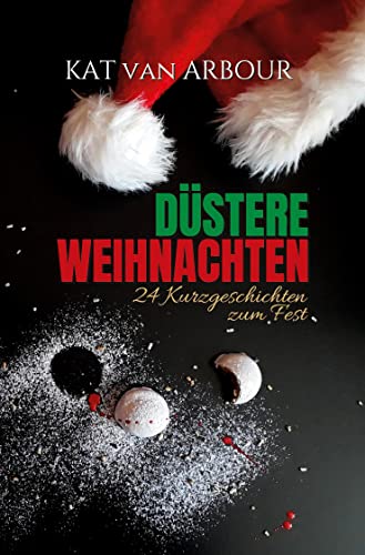 Beispielbild fr Dstere Weihnachten: 24 Kurzgeschichten zum Fest zum Verkauf von medimops