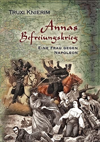 9783754625088: Annas Befreiungskrieg: Eine Frau gegen Napoleon