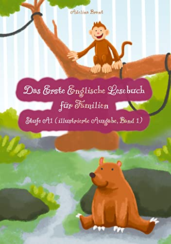 9783754654958: Das Erste Englische Lesebuch fr Familien (illustrierte Ausgabe, Band 1): Stufe A1 Zweisprachig mit Englisch-deutscher bersetzung