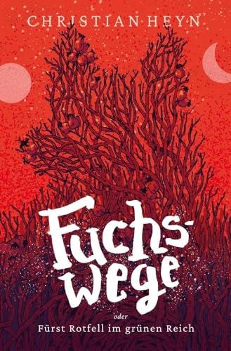Beispielbild fr Fuchswege: Frst Rotfell im grnen Reich (Zylinder-Reihe) zum Verkauf von medimops