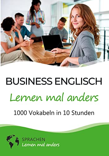 Beispielbild fr Business Englisch lernen mal anders - 1000 Vokabeln in 10 Stunden zum Verkauf von Blackwell's