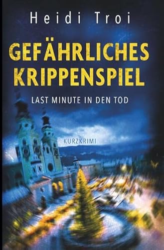 Stock image for Gefhrliches Krippenspiel: Ein Kurzkrimi aus Brixen (Lorenz Lovis ermittelt) for sale by medimops