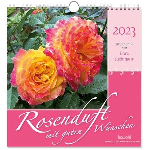 Stock image for Rosenduft mit guten Wnschen 2023: Gedanken und Wnsche von Doro Zachmann for sale by medimops