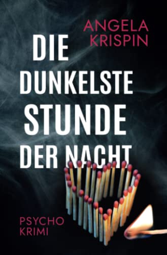 Beispielbild fr Die dunkelste Stunde der Nacht: Eine Frau bt Selbstjustiz. Psychologischer Ostsee-Krimi und Liebesgeschichte. zum Verkauf von medimops