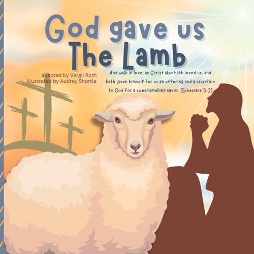 Imagen de archivo de God gave us The Lamb a la venta por More Than Words