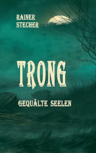 Stock image for Trong:Gequälte Seelen for sale by Ria Christie Collections