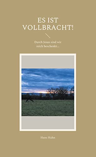 Immagine dell'editore per Es ist vollbracht! : Durch Jesus sind wir reich beschenkt. venduto da Buchpark