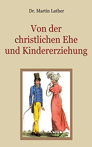 Stock image for Von der christlichen Ehe und Kindererziehung for sale by GreatBookPrices
