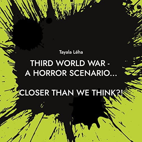 9783755709886: Third World War - a horror scenario...: Closer than we think?!