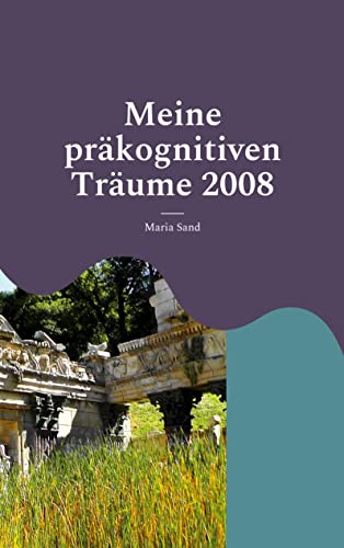 Stock image for Meine prkognitiven Trume 2008:Psi-Forschung for sale by Blackwell's