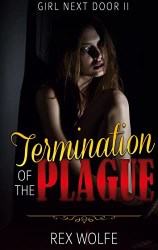 Stock image for Termination of the Plague: Girl Next Door 2 for sale by Lucky's Textbooks