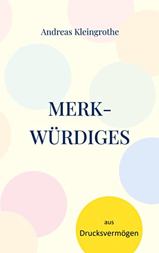Stock image for Merkwrdiges aus Drucksvermgen (German Edition) for sale by Lucky's Textbooks
