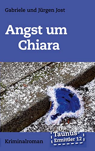 Stock image for Die Taunus-Ermittler Band 12 - Angst um Chiara (German Edition) for sale by Lucky's Textbooks