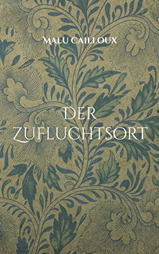 Beispielbild fr Der Zufluchtsort (German Edition) zum Verkauf von Lucky's Textbooks