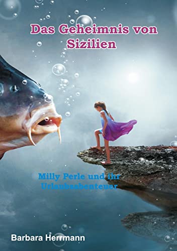 Stock image for Das Geheimnis von Sizilien: Milly Perle und ihr Urlaubsabenteuer for sale by Revaluation Books